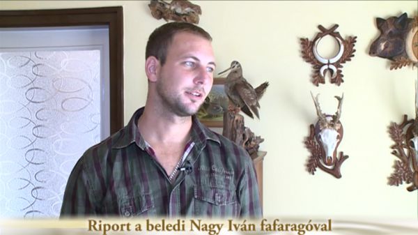 Riport a beledi Nagy Iván fafaragóval